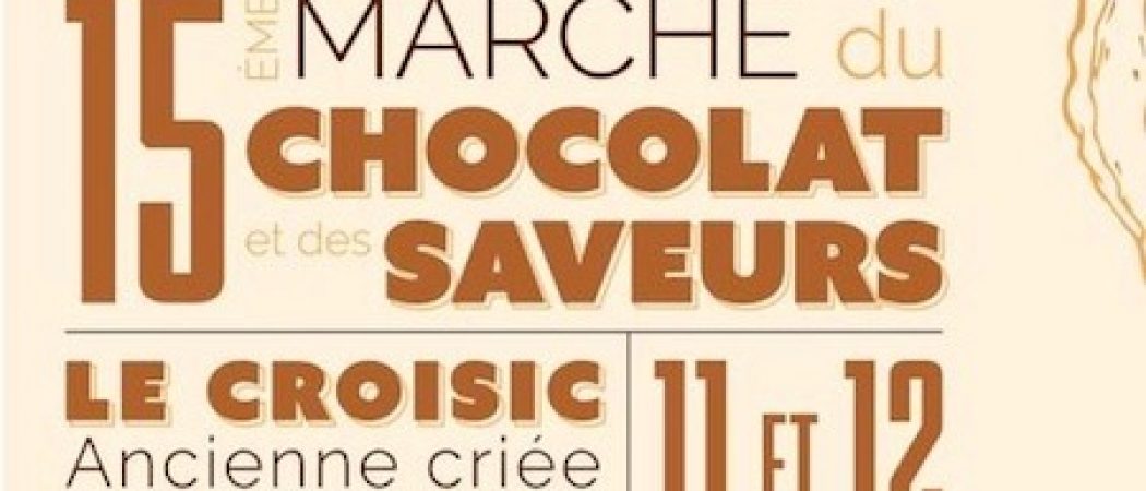 Le Croisic : marché du chocolat et des saveurs le 11 novembre